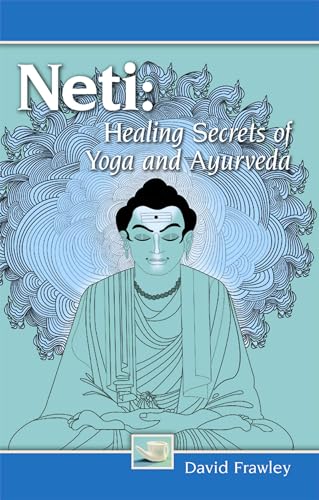 Neti: Healing Secrets of Yoga And Ayurveda